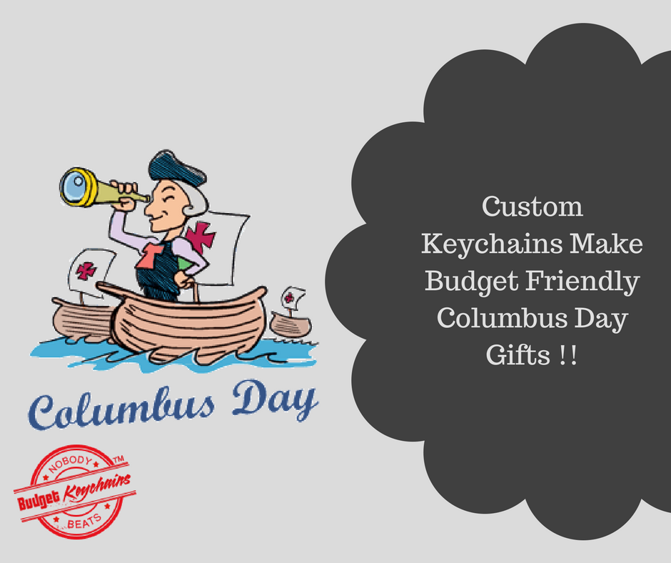 Custom Keychains Make Budget Friendly Columbus Day Gifts (1)