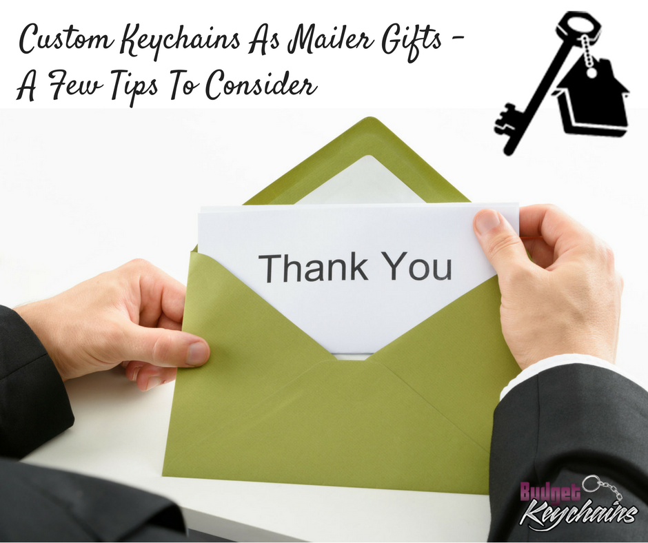 Custom Keychains As Mailer Gifts – A Few Tips To Consider