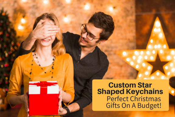 Custom Star Shaped Keychains - Perfect Christmas Gifts On A Budget