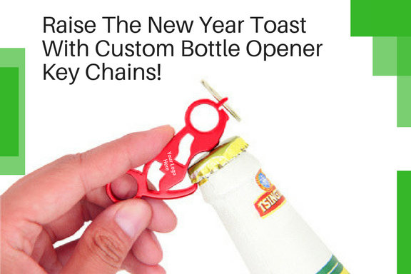 Raise The New Year Toast With Custom Bottle Opener Key Chains