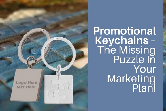 Promotional Keychains – The Missing Puzzle In Your Marketing Plan