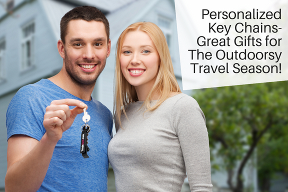 Personalized Key Chains- Great Gifts for The Outdoorsy Travel Season!