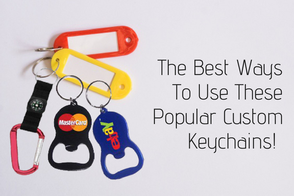 The Best Ways To Use These Popular Custom Keychains!